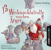 13 Weihnachtstrolle machen Ärger, 2 Audio-CDs