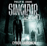 Sinclair Academy - Cyber-Dämonen, 2 Audio-CDs