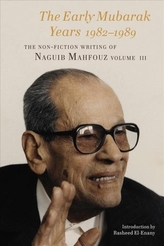  Early Mubarak Years 1982-1989 - The Non-Fiction Writing of Naguib Mahfouz, Volume III