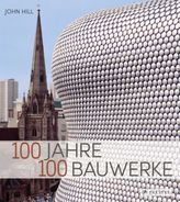 100 Jahre : 100 Bauwerke