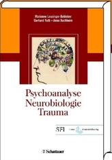 Psychoanalyse - Neurobiologie - Trauma