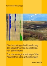 Die chronologische Einordnung der paläolithischen Fundstelle von Schöningen. The chronological setting of the Palaeolithic sites