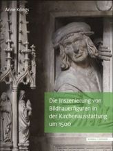 Die Inszenierung von Bildhauerfiguren in der Kirchenausstattung um 1500