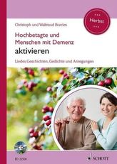Hochbetagte und Menschen mit Demenz aktivieren, m. Audio-CD. Bd.2