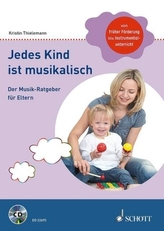 Jedes Kind ist musikalisch, m. Audio-CD