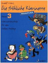Die fröhliche Klarinette, Lehrbuch Neuauflage. Bd.3