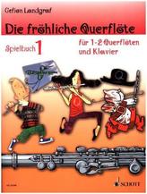 Die fröhliche Querflöte, für 1-2 Querflöten, Spielbuch. Bd.1
