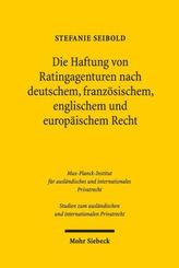 Die Haftung von Ratingagenturen nach deutschem, französischem, englischem und europäischem Recht