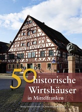 50 historische Wirtshäuser in Mittelfranken