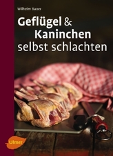 Geflügel und Kaninchen selbst schlachten