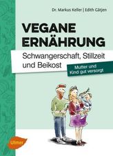 Vegane Ernährung: Schwangerschaft, Stillzeit und Beikost