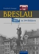 Breslau in 144 Bildern