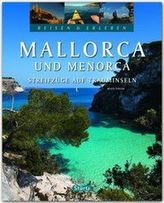 Reisen & Erleben: Mallorca und Menorca