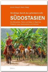 Streifzüge durch das geheimnisvolle SÜDOSTASIEN