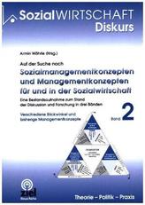 Auf der Suche nach Sozialmanagementkonzepten und Managementkonzepten für und in der Sozialwirtschaft. Bd.2