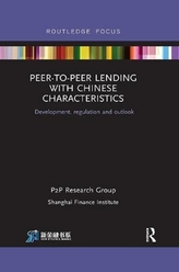  Peer-to-Peer Lending with Chinese Characteristics: Development, Regulation and Outlook