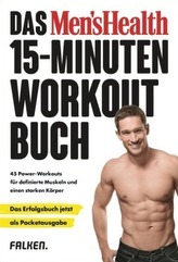 Das Men's Health 15-Minuten-Workout-Buch