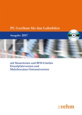 PC-Lexikon für das Lohnbüro 2017 mit Steuertexten und BFH-Urteilen, CD-ROM