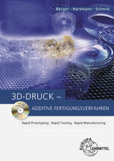 3D-Druck - Additive Fertigungsverfahren, m. CD-ROM