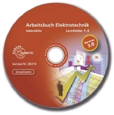 Arbeitsbuch Elektrotechnik Lernfelder 1-4 interaktiv, 1 CD-ROM