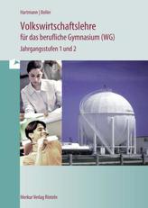 Volkswirtschaft für das berufliche Gymnasium - wirtschaftswissenschaftliche Richtung (WG)