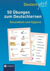 Deutsch jetzt! Gesundheit und Hygiene