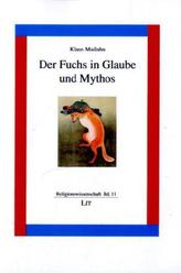 Der Fuchs in Glaube und Mythos