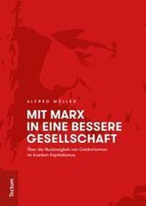 Mit Marx in eine bessere Gesellschaft