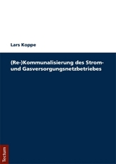 (Re-)Kommunalisierung des Strom- und Gasversorgungsnetzbetriebes