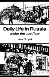  Daily Life in Russia under the Last Tsar