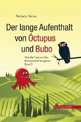 Der lange Aufenthalt von Óctupus und Bubo