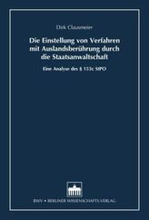 Die Einstellung von Verfahren mit Auslandsberührung durch die Staatsanwaltschaft