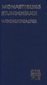 Monastisches Stundenbuch - Wochenpsalter