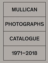  Matt Mullican: Photographs 1971-2018