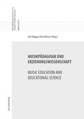 Musikpädagogik und Erziehungswissenschaft / Music Education and Educational Science