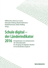 Schule digital - der Länderindikator 2016