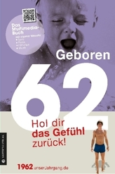 Geboren 1962 - Hol dir das Gefühl zurück!