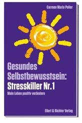 Gesundes Selbstbewusstsein: Stresskiller Nr. 1