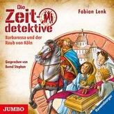 Die Zeitdetektive - Barbarossa und der Raub von Köln, 1 Audio-CD