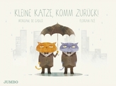 Kleine Katze, komm zurück!