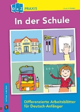 In der Schule - Differenzierte Arbeitsblätter für Deutsch-Anfänger