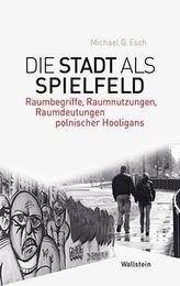 Die Stadt als Spielfeld