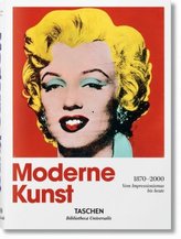 Moderne Kunst 1870-2000. Vom Impressionismus bis heute