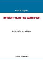 Treffsicher durch das Waffenrecht