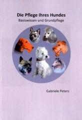 Die Pflege Ihres Hundes. Bd.1