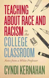  Teaching about Race and Racism in the College Classroom