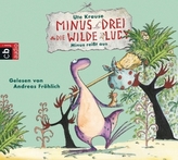 Minus Drei und die wilde Lucy - Minus reißt aus, 1 Audio-CD