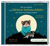 Die Geschichte vom kleinen Siebenschläfer, der nicht einschlafen konnte, 1 Audio-CD