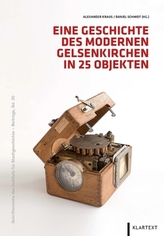 Eine Geschichte des modernen Gelsenkirchens in 25 Objekten