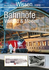 Bahnhöfe - Vorbild & Modell